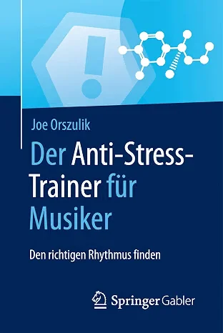 Buchcover: Der Anti-Stress-Trainer für Musiker von Joe Orszulik
